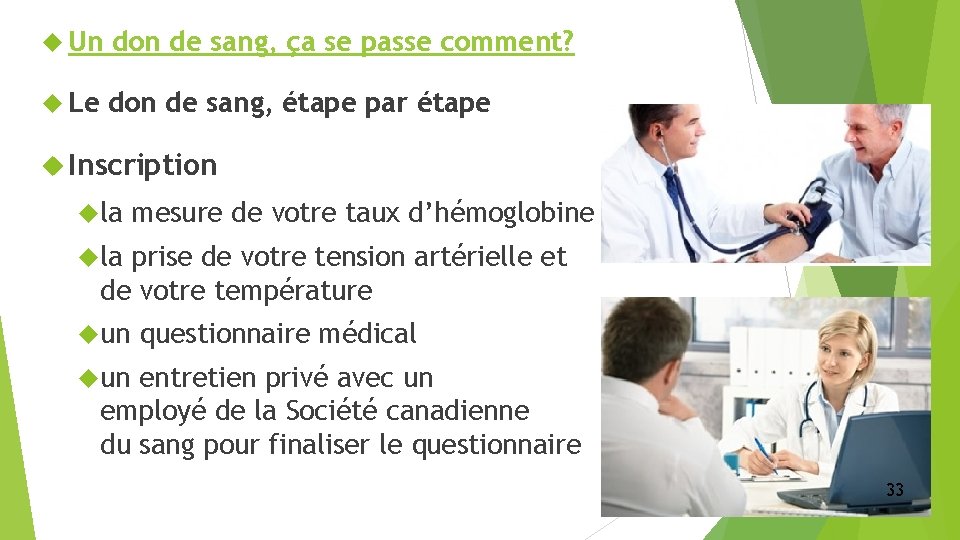  Un don de sang, ça se passe comment? Le don de sang, étape