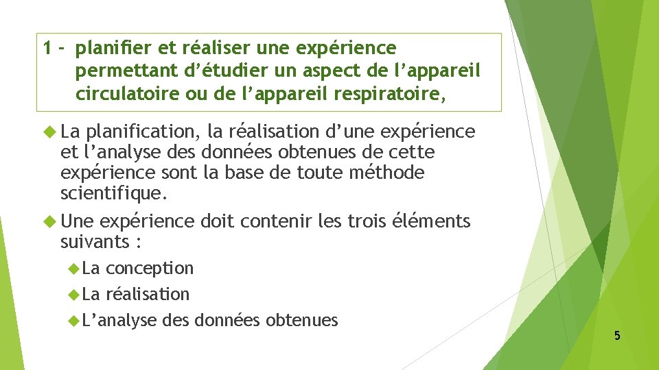 1 - planifier et réaliser une expérience permettant d’étudier un aspect de l’appareil circulatoire