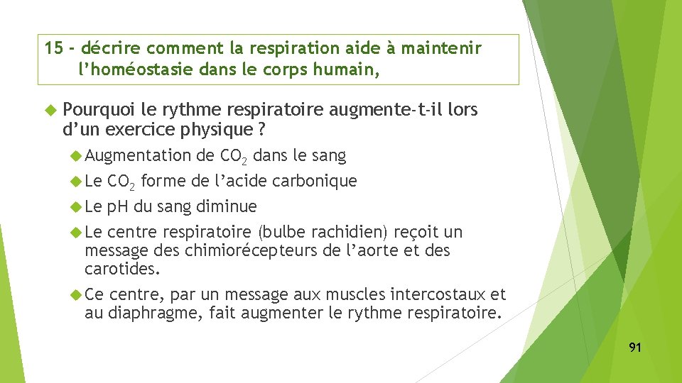 15 - décrire comment la respiration aide à maintenir l’homéostasie dans le corps humain,