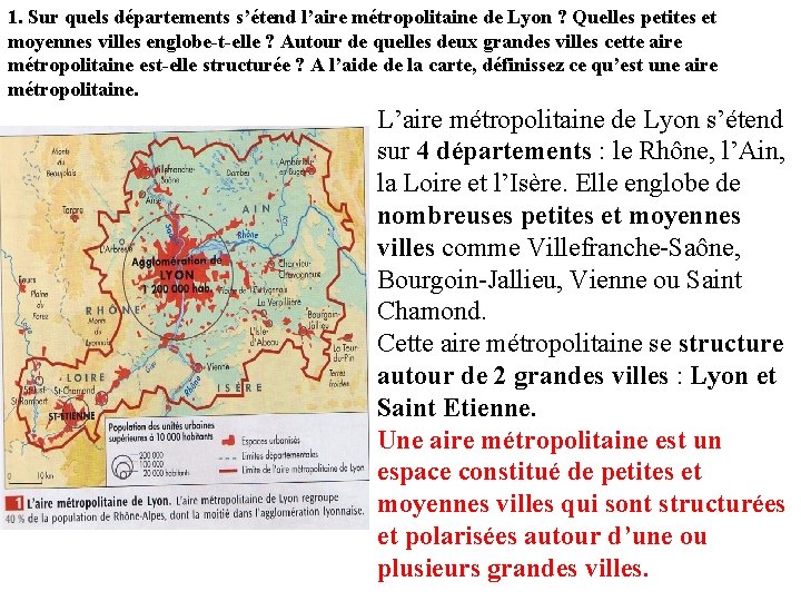 1. Sur quels départements s’étend l’aire métropolitaine de Lyon ? Quelles petites et moyennes 1. Sur quels départements s’étend l’aire métropolitaine de Lyon ? Quelles petites et moyennes