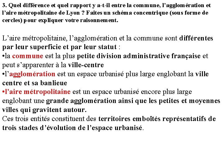 3. Quel différence et quel rapport y a-t-il entre la commune, l’agglomération et l’aire 3. Quel différence et quel rapport y a-t-il entre la commune, l’agglomération et l’aire