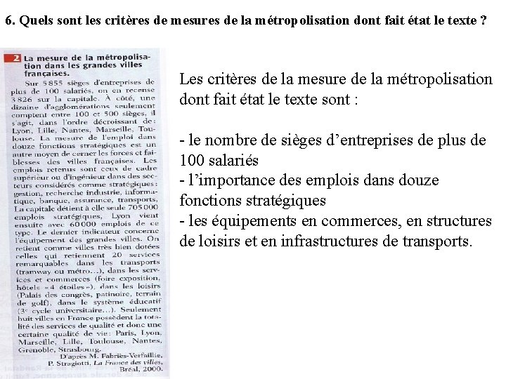 6. Quels sont les critères de mesures de la métropolisation dont fait état le 6. Quels sont les critères de mesures de la métropolisation dont fait état le