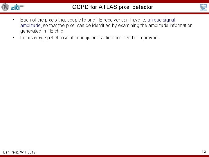 CCPD for ATLAS pixel detector • • Each of the pixels that couple to