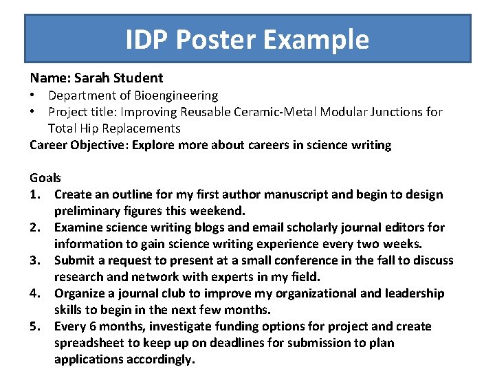 IDP Poster Example Name: Sarah Student • Department of Bioengineering • Project title: Improving