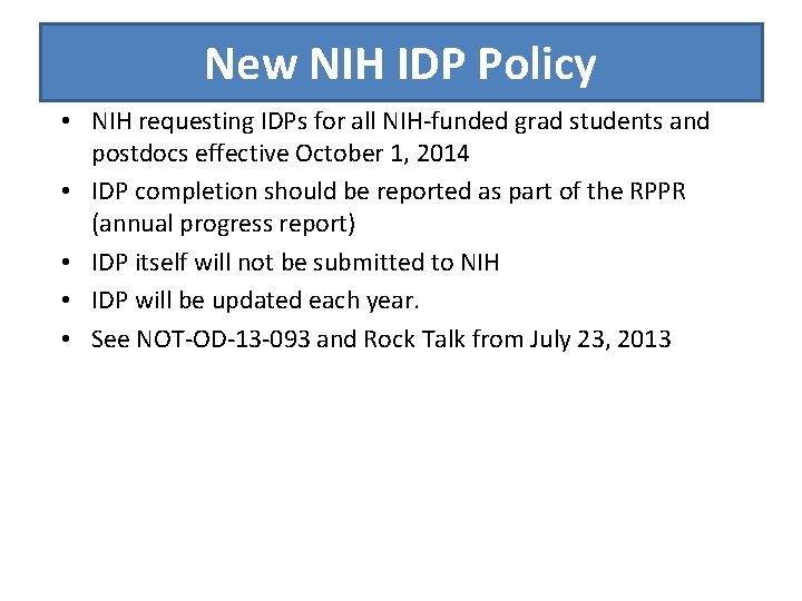 New NIH IDP Policy • NIH requesting IDPs for all NIH-funded grad students and