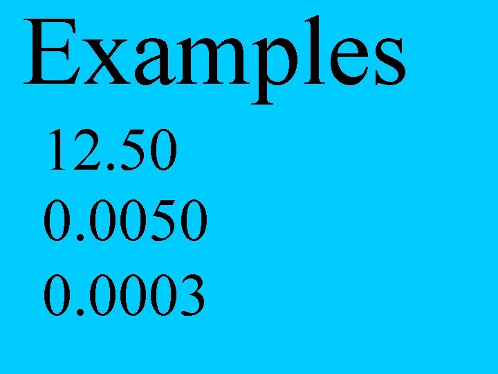 Examples 12. 50 0. 0003 