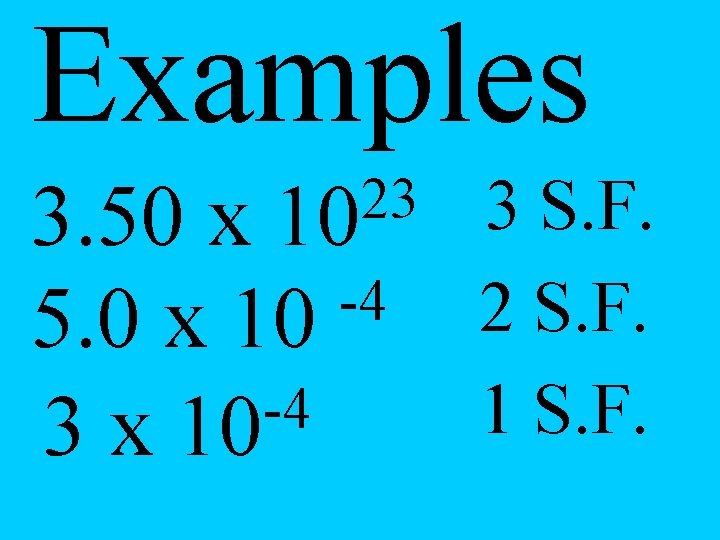 Examples 23 10 3. 50 x -4 5. 0 x 10 -4 3 x