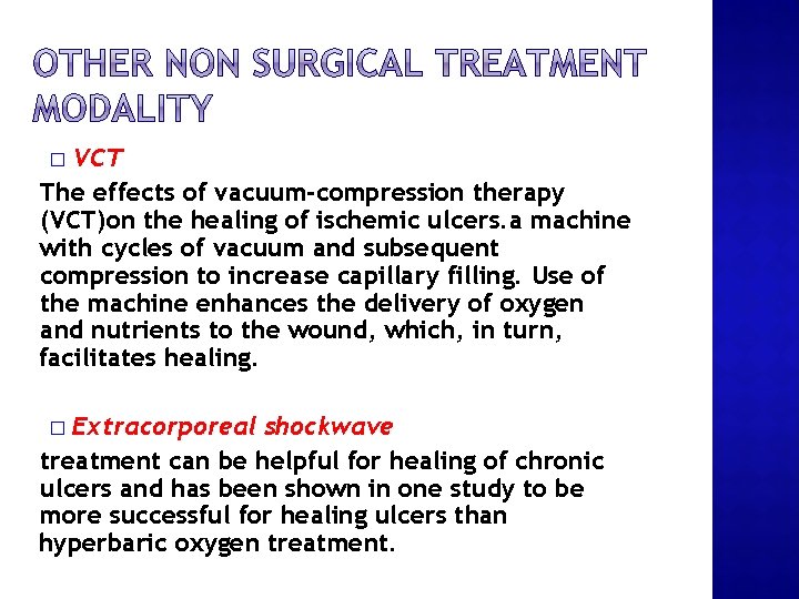 � VCT The effects of vacuum-compression therapy (VCT)on the healing of ischemic ulcers. a
