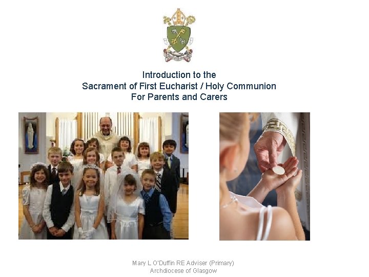 Introduction to the Sacrament of First Eucharist / Holy Communion For Parents and Carers