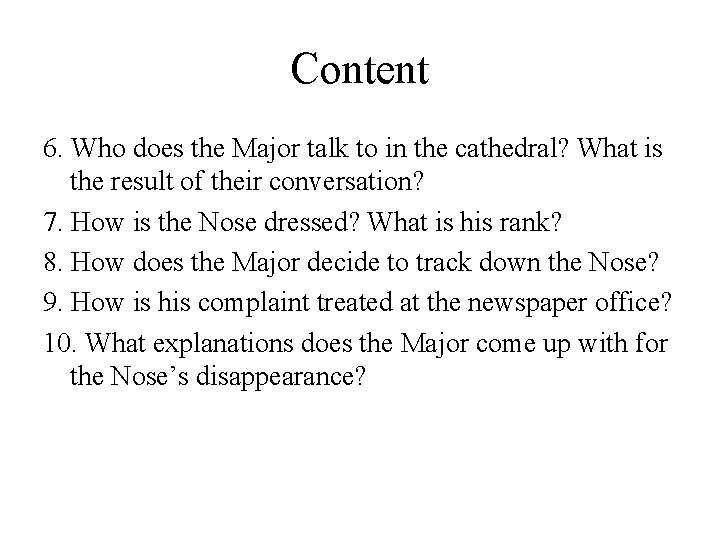 Content 6. Who does the Major talk to in the cathedral? What is the