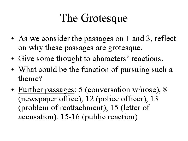 The Grotesque • As we consider the passages on 1 and 3, reflect on