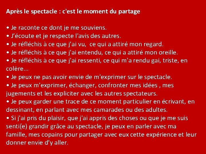 Après le spectacle : c'est le moment du partage • Je raconte ce dont