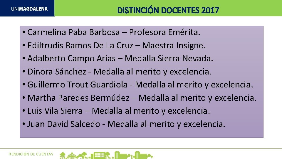DISTINCIÓN DOCENTES 2017 • Carmelina Paba Barbosa – Profesora Emérita. • Ediltrudis Ramos De DISTINCIÓN DOCENTES 2017 • Carmelina Paba Barbosa – Profesora Emérita. • Ediltrudis Ramos De