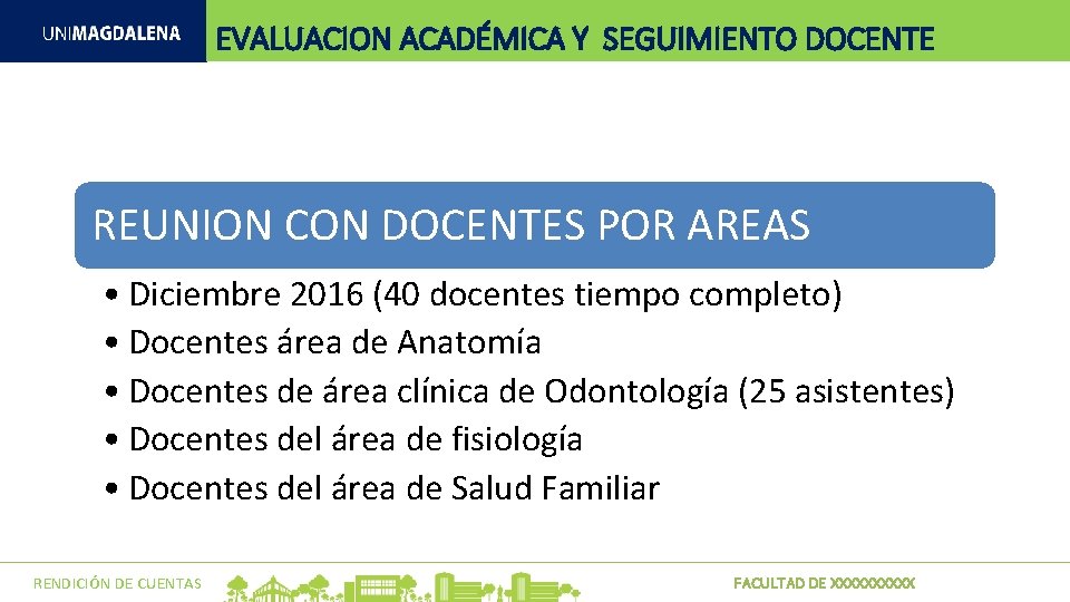 EVALUACION ACADÉMICA Y SEGUIMIENTO DOCENTE REUNION CON DOCENTES POR AREAS • Diciembre 2016 (40 EVALUACION ACADÉMICA Y SEGUIMIENTO DOCENTE REUNION CON DOCENTES POR AREAS • Diciembre 2016 (40
