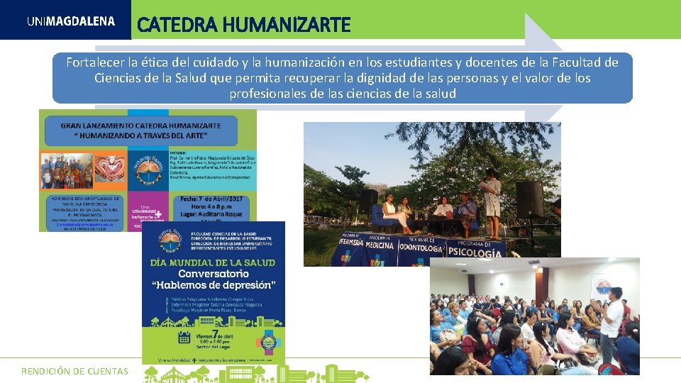CATEDRA HUMANIZARTE Fortalecer la ética del cuidado y la humanización en los estudiantes y CATEDRA HUMANIZARTE Fortalecer la ética del cuidado y la humanización en los estudiantes y