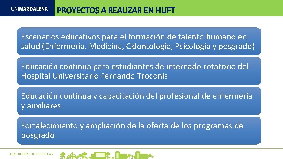 PROYECTOS A REALIZAR EN HUFT Escenarios educativos para el formación de talento humano en PROYECTOS A REALIZAR EN HUFT Escenarios educativos para el formación de talento humano en