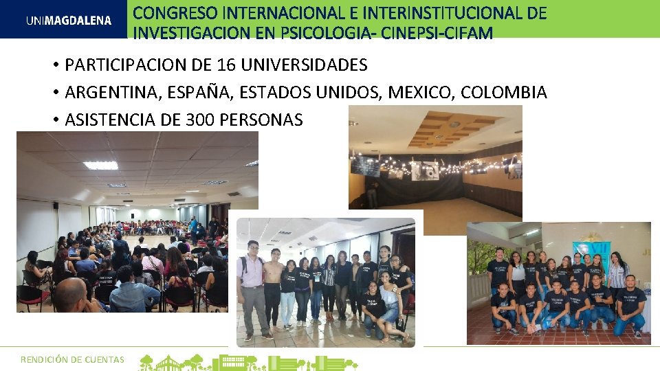 CONGRESO INTERNACIONAL E INTERINSTITUCIONAL DE INVESTIGACION EN PSICOLOGIA- CINEPSI-CIFAM • PARTICIPACION DE 16 UNIVERSIDADES CONGRESO INTERNACIONAL E INTERINSTITUCIONAL DE INVESTIGACION EN PSICOLOGIA- CINEPSI-CIFAM • PARTICIPACION DE 16 UNIVERSIDADES