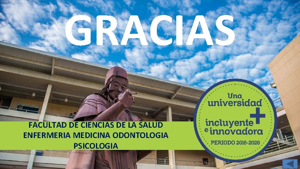GRACIAS FACULTAD DE CIENCIAS DE LA SALUD ENFERMERIA MEDICINA ODONTOLOGIA PSICOLOGIA RENDICIÓN DE CUENTAS GRACIAS FACULTAD DE CIENCIAS DE LA SALUD ENFERMERIA MEDICINA ODONTOLOGIA PSICOLOGIA RENDICIÓN DE CUENTAS