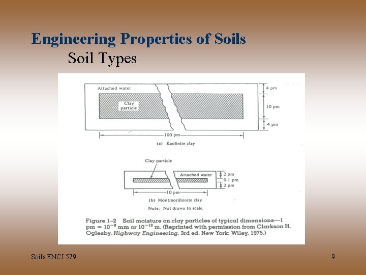 Engineering Properties of Soils Soil Types Soils ENCI 579 9 