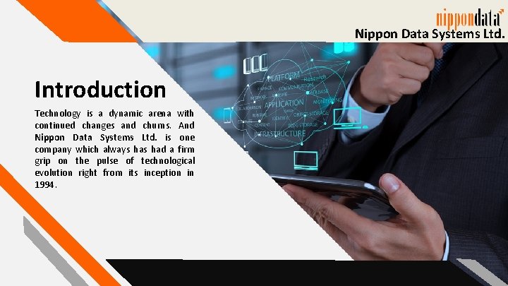 Nippon Data Systems Ltd. Introduction Technology is a dynamic arena with continued changes and Nippon Data Systems Ltd. Introduction Technology is a dynamic arena with continued changes and
