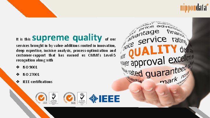 It is this supreme quality of our services brought in by value-additions rooted in It is this supreme quality of our services brought in by value-additions rooted in