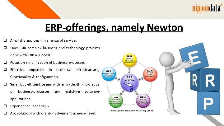ERP-offerings, namely Newton q A holistic approach in a range of services. q Over ERP-offerings, namely Newton q A holistic approach in a range of services. q Over