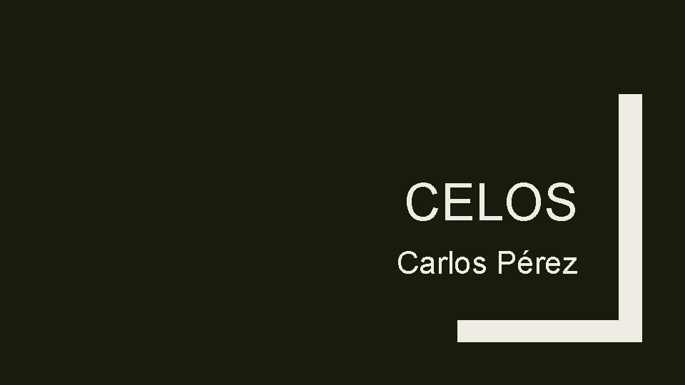 CELOS Carlos Pérez 