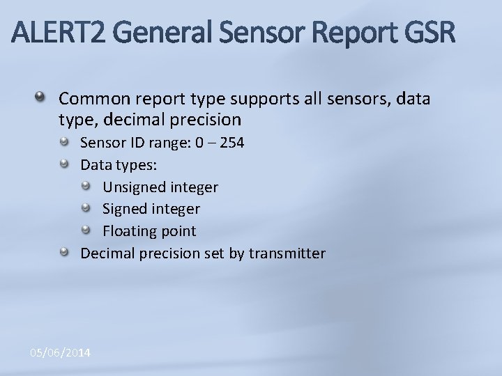 Common report type supports all sensors, data type, decimal precision Sensor ID range: 0