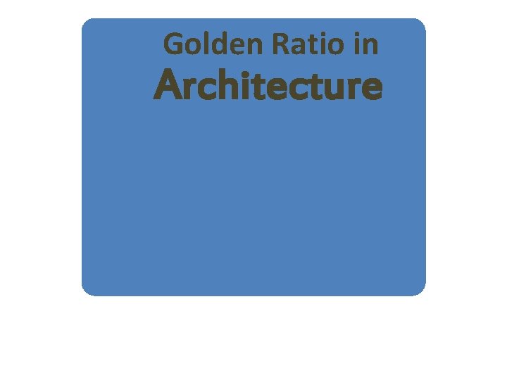 Golden Ratio in Architecture 