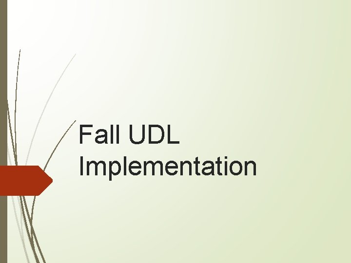 Fall UDL Implementation 