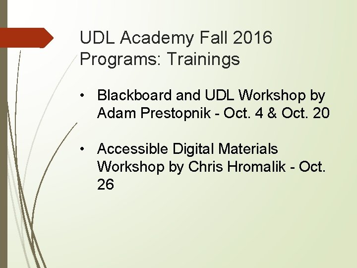 UDL Academy Fall 2016 Programs: Trainings • Blackboard and UDL Workshop by Adam Prestopnik