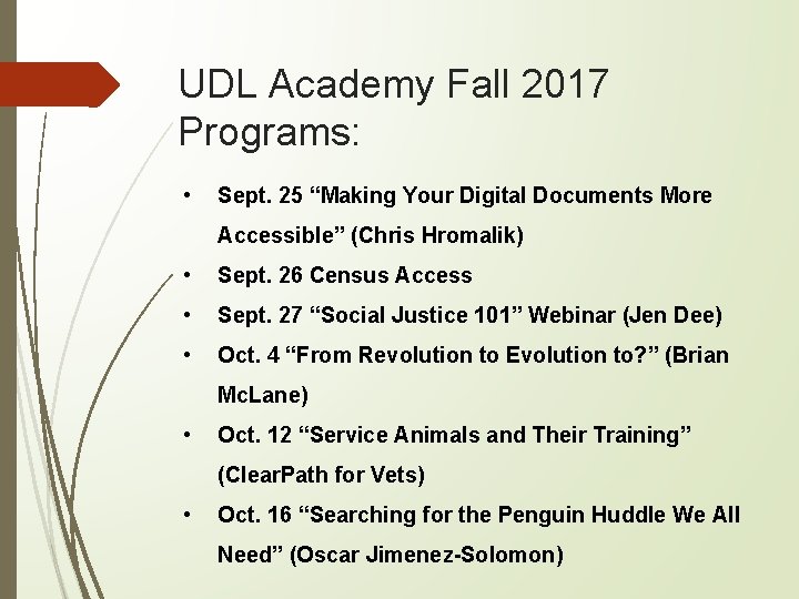 UDL Academy Fall 2017 Programs: • Sept. 25 “Making Your Digital Documents More Accessible”