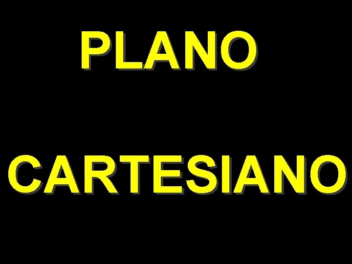 PLANO CARTESIANO 