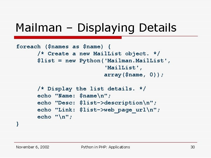 Mailman – Displaying Details foreach ($names as $name) { /* Create a new Mail.