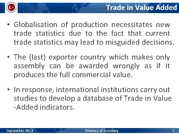 Value Add Trade MINISTRY of ECONOMY GLOBALIZATION FOREIGN TRADE SEPTEMBER 2013