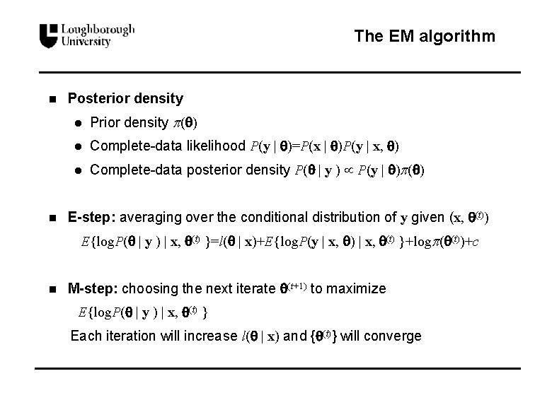The EM algorithm n n Posterior density l Prior density ( ) l Complete-data