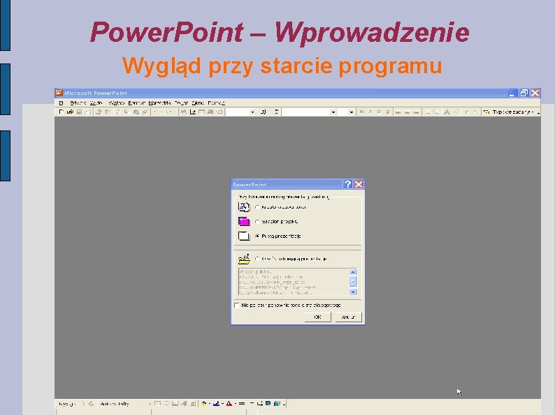 Power. Point – Wprowadzenie Wygląd przy starcie programu 