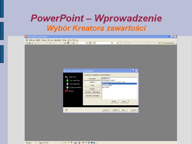 Power. Point – Wprowadzenie Wybór Kreatora zawartości 