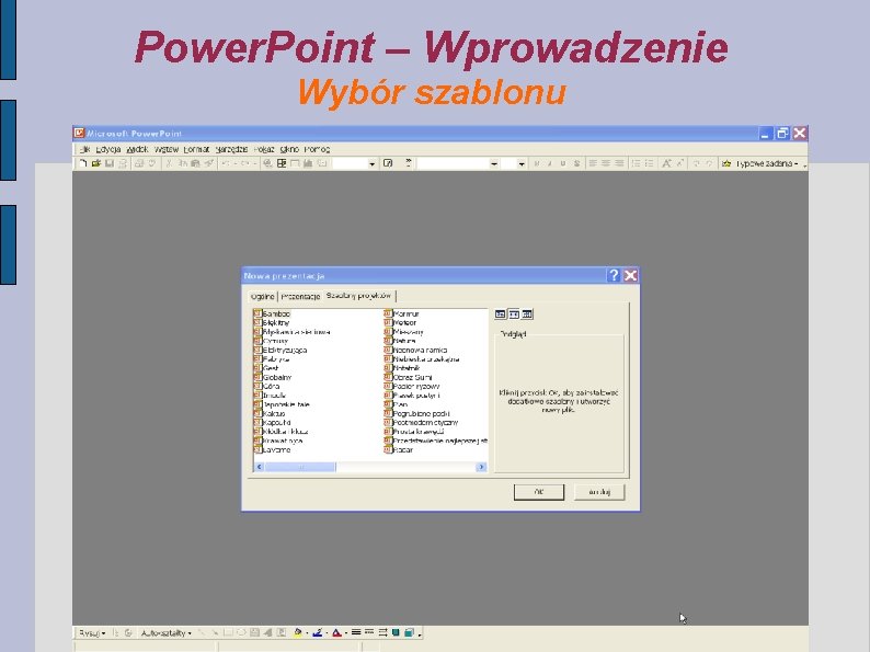 Power. Point – Wprowadzenie Wybór szablonu 