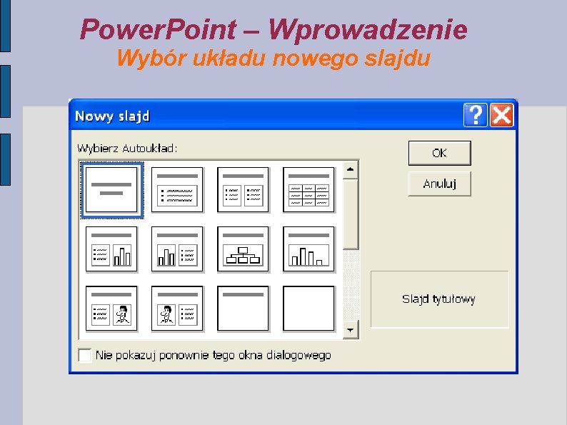 Power. Point – Wprowadzenie Wybór układu nowego slajdu 