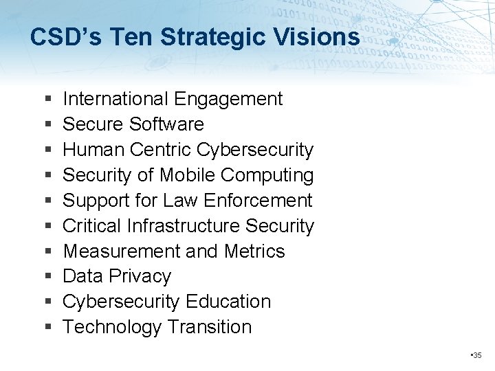 CSD’s Ten Strategic Visions International Engagement Secure Software Human Centric Cybersecurity Security of Mobile