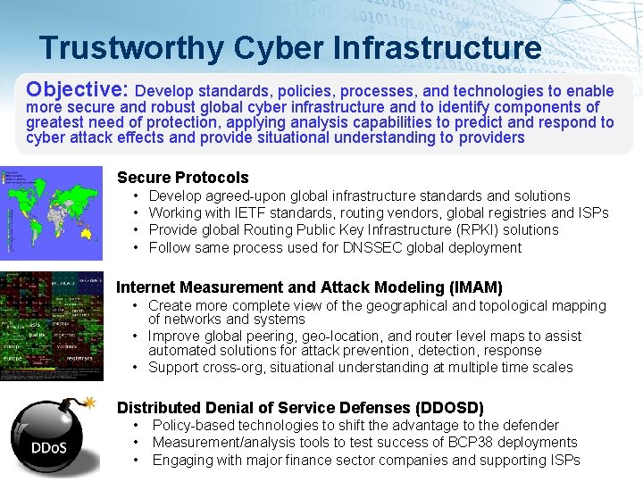 Trustworthy Cyber Infrastructure Objective: Develop standards, policies, processes, and technologies to enable more secure