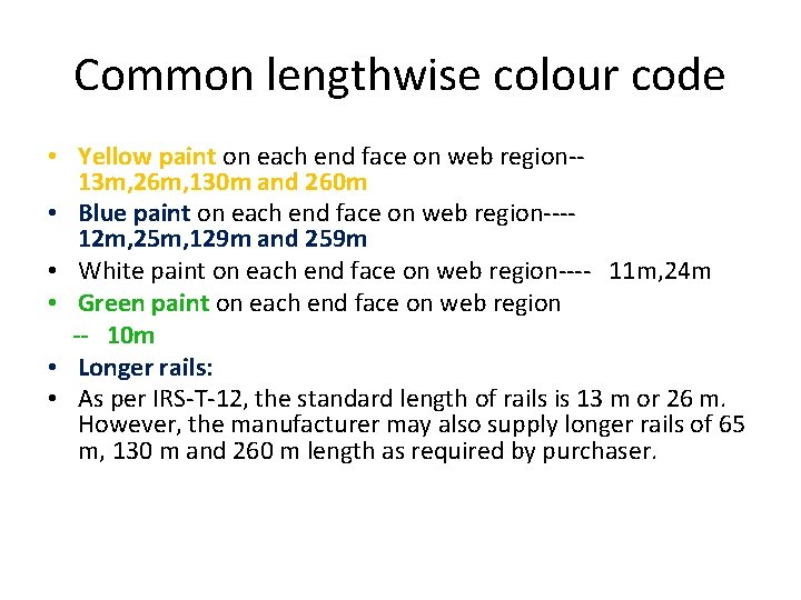 Common lengthwise colour code • Yellow paint on each end face on web region--