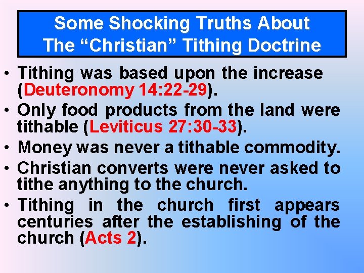 Some Shocking Truths About The “Christian” Tithing Doctrine • Tithing was based upon the