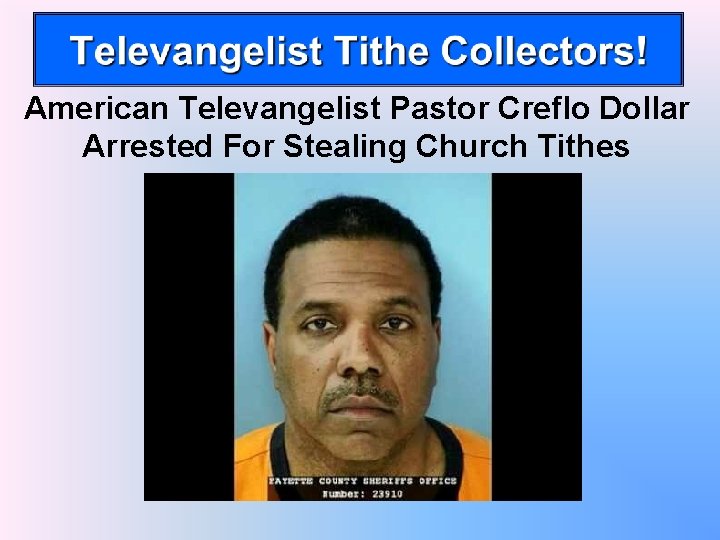 American Televangelist Pastor Creflo Dollar Arrested For Stealing Church Tithes 