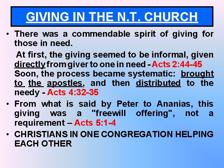 GIVING IN THE N. T. CHURCH • There was a commendable spirit of giving
