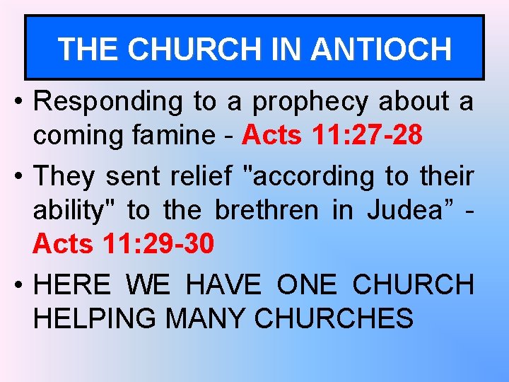 THE CHURCH IN ANTIOCH • Responding to a prophecy about a coming famine -