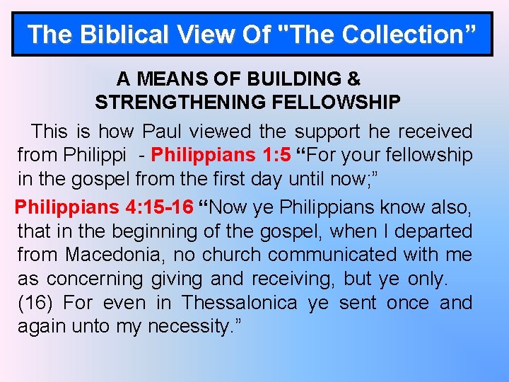 The Biblical View Of "The Collection” A MEANS OF BUILDING & STRENGTHENING FELLOWSHIP This