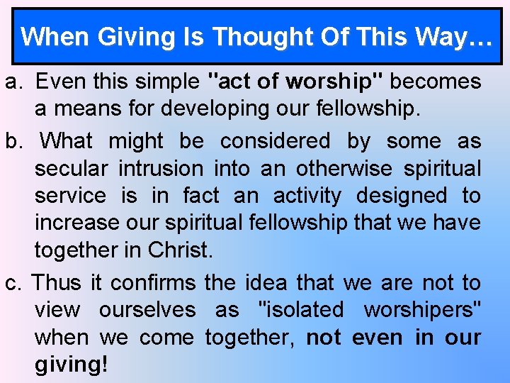 When Giving Is Thought Of This Way… a. Even this simple "act of worship"