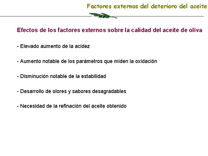 Factores externos del deterioro del aceite Efectos de los factores externos sobre la calidad